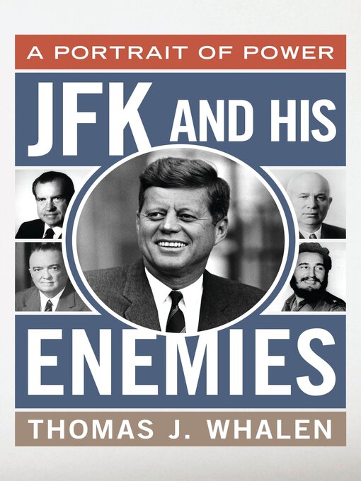Title details for JFK and His Enemies by Thomas J. Whalen - Available